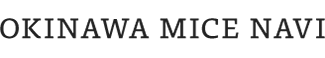 OKINAWA MICE NAVI - 冲绳MICE导航